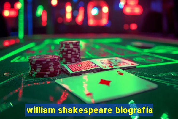 william shakespeare biografia